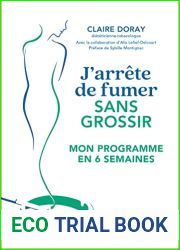 J|arrete de fumer sans grossir - Mon programme en 6 semaines (French Edition)