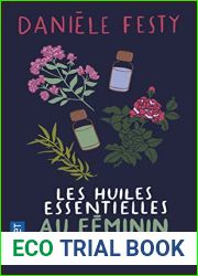 Les Huiles essentielles au feminin