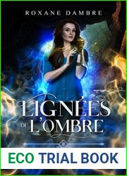 Lignees de l|ombre, tome 2: Ceux qui devorent la magie (French Edition)