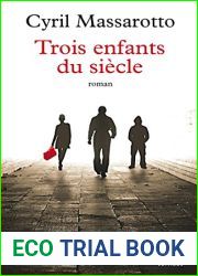 Trois enfants du siecle (French Edition)