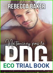 Ne touchez pas le PDG: Une romance contemporaine avec un milliardaire (Romance au Bureau t. 1) (French Edition)