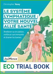 Le systeme lymphatique : votre nouvel allie sante (Jouvence Sante) (French Edition)