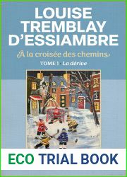 A la croisee des chemins, tome 1: La derive (French Edition)