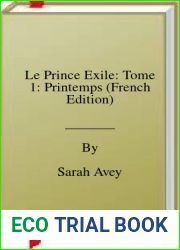 Le Prince Exile: Tome 1: Printemps (French Edition)