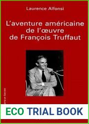 L|AVENTURE AMERICAINE DE L|OEUVRE DE FRANCOIS TRUFFAUT