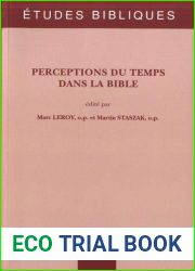 Perceptions Du Temps Dans La Bible (Etudes Bibliques) (French Edition)