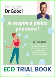 Les cahiers Dr Good ! Je respire a pleins poumons - La respiration