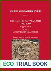 Fouilles De Tel Yarmouth (1980-2009) Rapport Final: Les Fouilles Sur L|acropole (Ancient Near Eastern Studies Supplement) (French Edition)