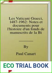 Les Vaticani Graeci, 1487-1962: Notes et documents pour l|histoire d|un fonds de manuscrits de la Bibliotheque vaticane (Studi e testi Biblioteca apostolica vaticana) (French Edition)