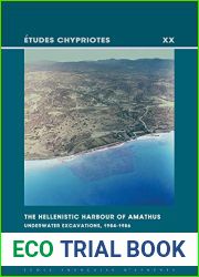 The Hellenistic Harbour of Amathus. Underwater Excavations, 1984-1986. Volume 2: Artefacts Found During Excavation (Etudes Chypriotes)
