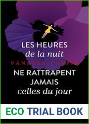 Les Heures de la nuit ne rattrapent jamais celles du jour (French Edition)