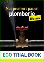 Mes premiers pas en plomberie pourles Nuls (French Edition)