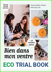 Bien dans mon ventre : Guide naturopathique pour en finir avec ces maux qui nous gachent la vie (Psy-Sante) (French Edition)
