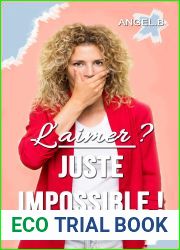 L|aimer ? Juste impossible ! (French Edition)