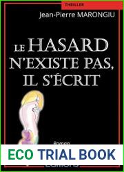 Le hasard n|existe pas, il s|ecrit (French Edition)