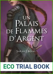 Un Palais de flammes d|argent (Un palais d|epines et de roses #4)