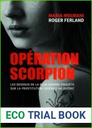 Operation Scorpion: Les dessous de la plus grande enquete sur la prostitution juvenile au Quebec