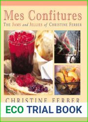 Mes Confitures: The Jams and Jellies of Christine Ferber