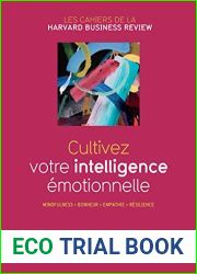 Cultivez votre intelligence emotionelle (French Edition)