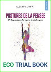 Postures de la pensee - De la pratique du yoga a la philosophie (French Edition)