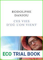 Ces vies d|ou l|on vient (French Edition)