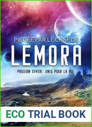 Piegee par le Chef de Lemora : Passion Xiveri, T6 (Passion Xiveri : Unis Pour La Vie) (French Edition)