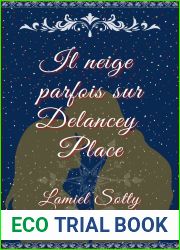 Il neige parfois sur Delancey Place: La bouleversante histoire d|amour d|une Francaise a Philadelphie (French Edition)