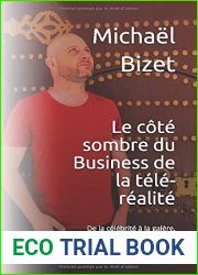 Le cote sombre du Business de la Tele-Realite (French Edition)