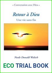 Retour a Dieu: Une vie sans fin (French Edition)