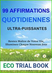 99 Affirmations Quotidiennes Ultra-Puissantes: Restez Maitre de Votre Vie, Illuminez Chaque Nouveau Jour (French Edition)