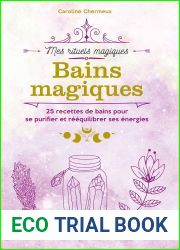 Bains magiques: 25 recettes de bains pour se purifier er reequilibrer ses energies (Mes rituels magiques) (French Edition)