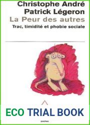 La Peur des autres: Trac, timidite et phobie sociale
