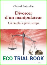 Divorcer d|un manipulateur: un emploi a plein-temps