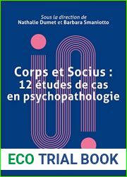 Corps et socius : 12 etudes de cas en psychopathologie