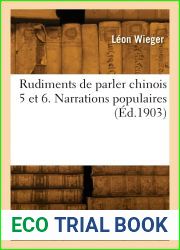 Rudiments de parler chinois 5 et 6. Narrations populaires