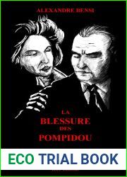 La blessure des Pompidou : edition revue et augmentee en mars 2023 (French Edition)