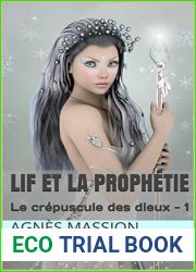 Lif et La Prophetie: Lif - 1 (Le Crepuscule des Dieux)