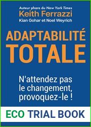 Adaptabilite totale: N|attendez pas le changement, provoquez-le ! (French Edition)