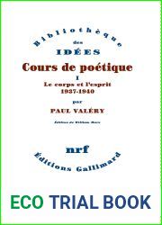 Cours de poetique (Tome 1) - Le corps et l|esprit (1937-1940) (French Edition)