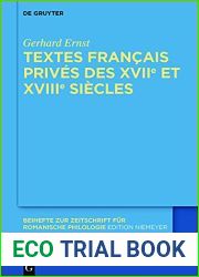 Textes francais prives des XVIIe et XVIIIe siecles (Beihefte zur Zeitschrift fur romanische Philologie t. 400) (French Edition)