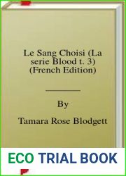 Le Sang Choisi (La serie Blood t. 3) (French Edition)