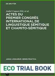 Actes Du Premier Congr?s International de Linguistique S?mitique Et Chamito-S?mitique: Paris, 16-19 Juillet 1969