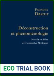 Deconstruction et phenomenologie: Derrida en debat avec Husserl et Heidegger (HR.BEL AUJOURD|) (French Edition)