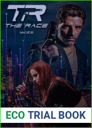 The Race: Pour rester en vie, une seule solution : devenir parano ! (French Edition)