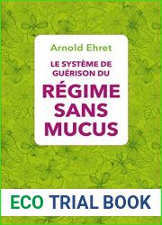 LE SYSTEME DE GUERISON DU REGIME SANS MUCUS