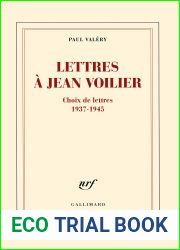 Lettres a Jean Voilier: Choix de lettres 1937-1945
