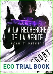 A la recherche de la verite: Hazard et Somerset, T3 (French Edition)