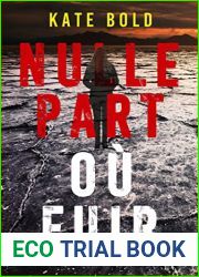 Nulle part ou fuir (Un thriller a suspense Harley Cole du FBI - Livre 3) (French Edition)