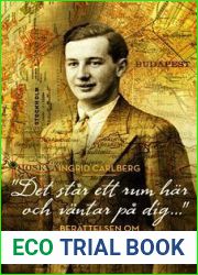 and quot;Det star ett rum har och vantar pa dig… and quot;: Berattelsen om Raoul Wallenberg