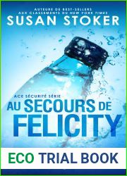 Au Secours de Felicity (Ace Securite t. 4) (French Edition)
